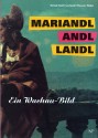 Mariandl andl Landl. Ein Wachau-Bild 